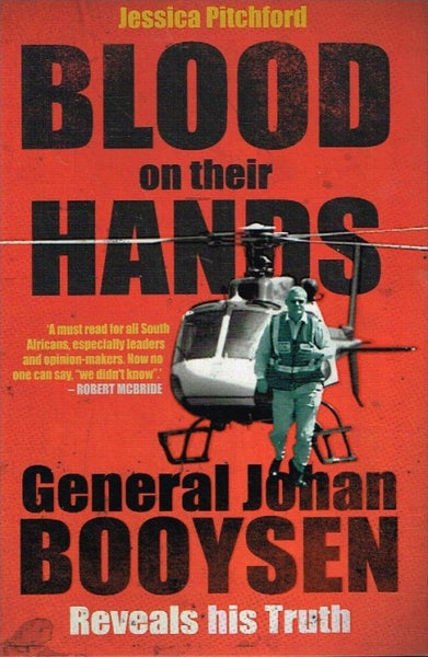 Blood on their hands General Johan Booysen Jessica Pitchford