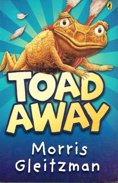 Toad away Morris Gleitzman