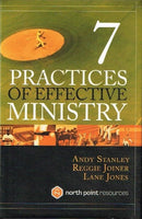 7 practices of effective ministry Andy Stanley Reggie Joiner Lane Jones