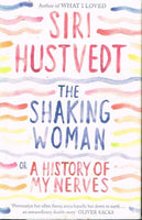 The shaking woman Siri Hustvedt