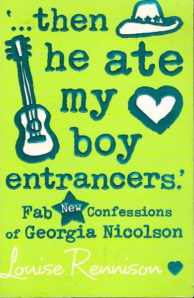 ... Then he ate my boy entrancers Louise Rennison