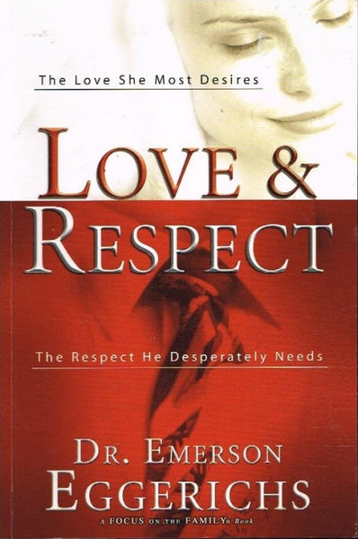 Love & respect Dr Emerson Eggerichs