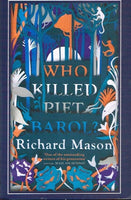 Who killed Piet Barol ? Richard Mason