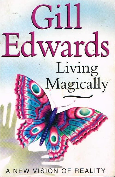 Living magically Gill Edwards