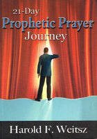 21-day prophetic prayer journey Harold F Weitsz