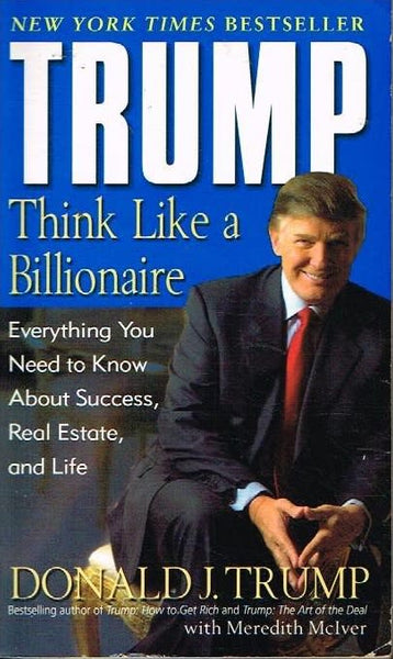 Think like a billionaire Donald Trump
