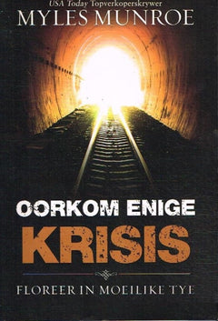 Oorkom enige krisis Myles Munroe