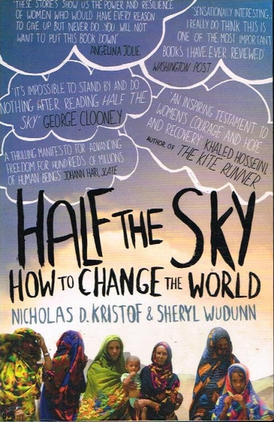 Half the sky how to change the world Nicholas D Kristof & Sheryl Wudunn