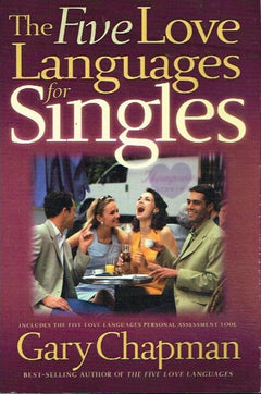 The five love languages for singles Gary Chapman