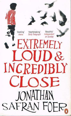 Extremely loud & incredibly close Jonathan Safran Foer