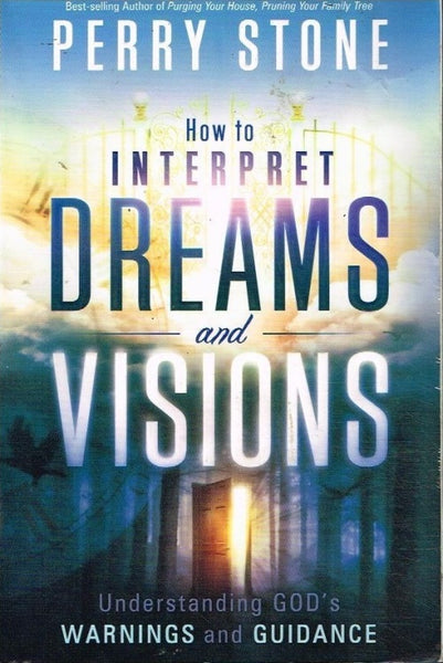 How to interpret dreams and visions Perry Stone