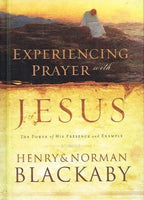 Experiencing prayer with Jesus Henry & Norman Blackaby