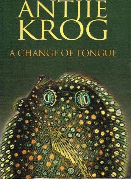 A change of tongue Antjie Krog