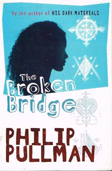 The broken bridge Philip Pullman