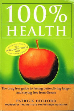 100 % health Patrick Holford