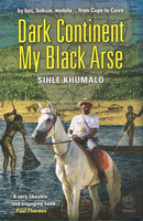 Dark continent my black arse Sihle Khumalo
