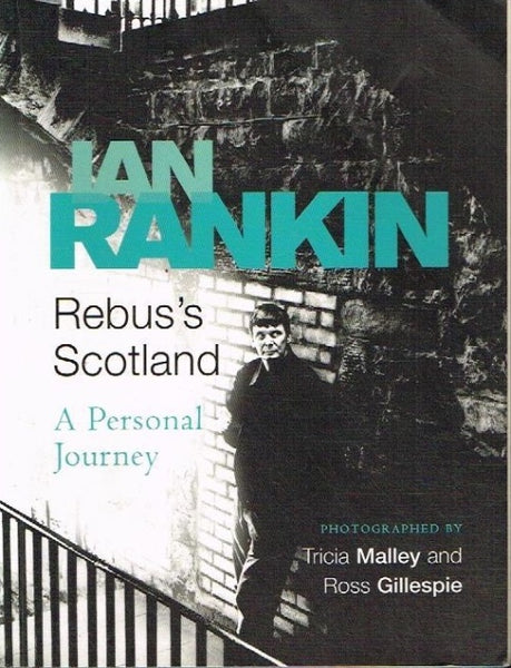 Rebus's Scotland a personal journey Ian Rankin