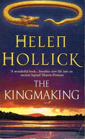 The kingmaking Helen Hollick