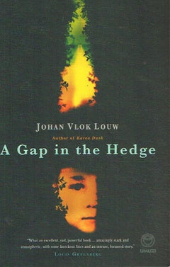 A gap in the hedge Johan Vlok Louw