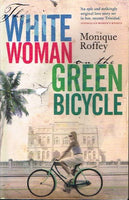 The white woman on the green bicycle Monique Roffey