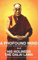 A profound mind His Holiness the Dalai Lama