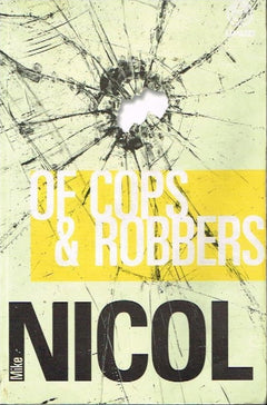 Of cops & robbers Mike Nicol