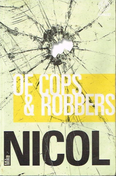 Of cops & robbers Mike Nicol