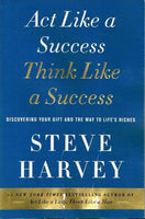 Act like a success think like a success Steve Harvey