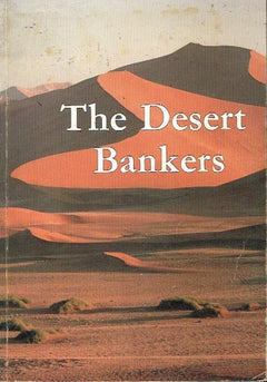 The desert bankers the story of the Standard Bank in South West Africa by Carolyn Terry