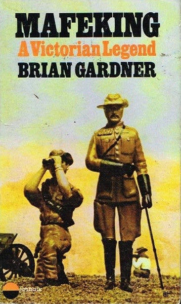 Mafikeng a Victorian legend Brian Gardner