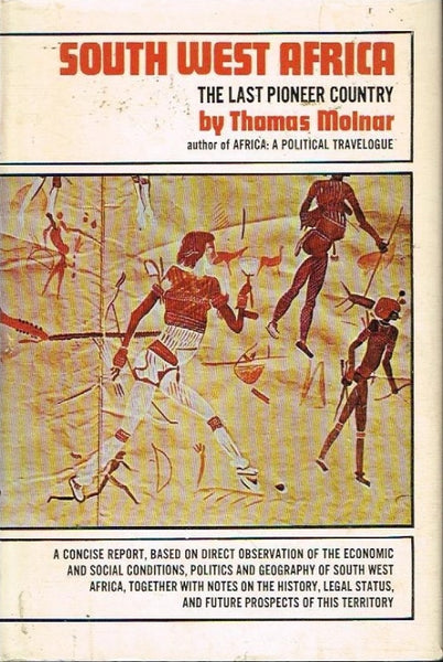 South West Africa the last pioneer country by Thomas Molnar