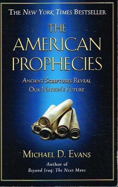 The American prophesies Michael D Evans