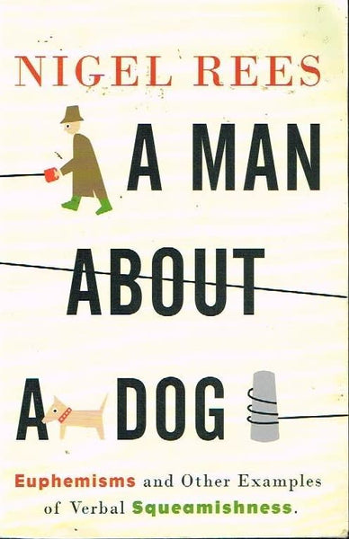 A man about a dog Nigel Rees