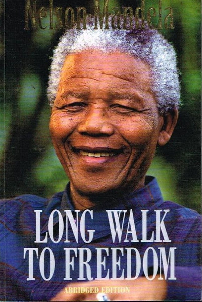 Long walk to freedom abridged edition Nelson Mandela