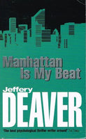 Manhattan is my beat Jeffrey Deaver