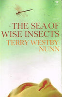 The sea of wise insects Terry Westby-Nunn