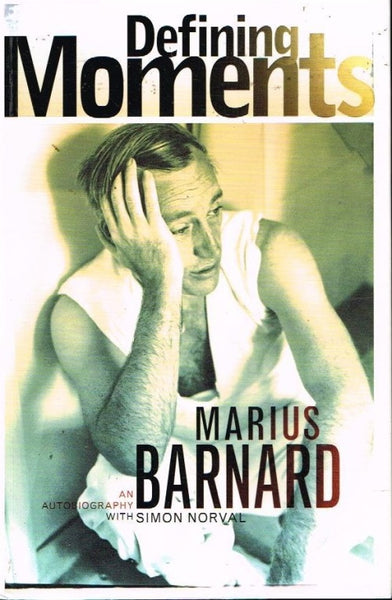 Defining moments Marius Barnard