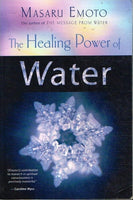The healing power of water Masuru Emoto