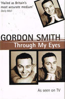 Through my eyes Gordon Smith