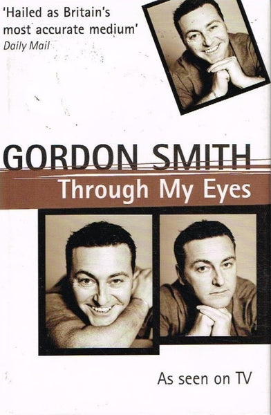 Through my eyes Gordon Smith