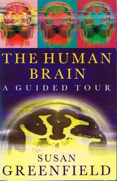 The human brain the guided tour Susan Greenfield