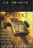 Is Jesus Christus uniek ? Louw Alberts