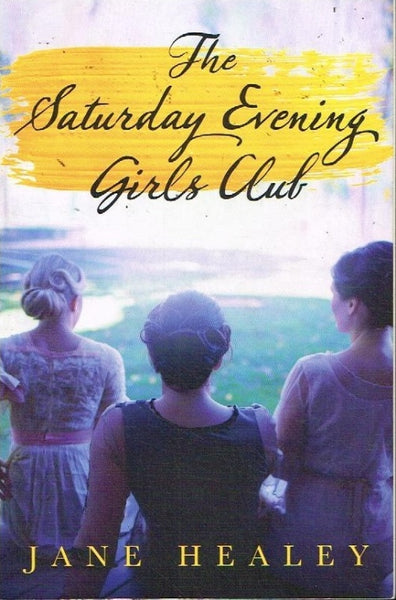 The Saturday evening girls club Jane Healey