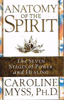 Anatomy of the spirit Caroline Myss Ph D