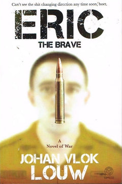 Eric the brave Johan Vlok Louw
