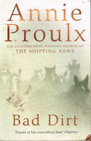 Bad dirt Annie Proulx