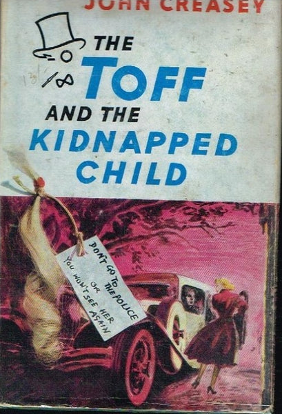 The toff and the kidnapped child John Creasey (1st edition 1960)