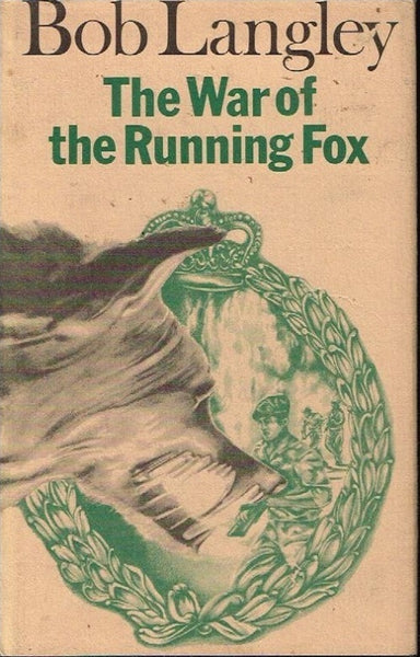 The war of the running fox Bob Langley (1st edition 1978)