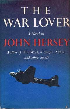 The war lover John Hersey (1st edition 1959)