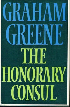 The honorary consul Graham Greene (1st edition 1973)
